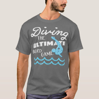 Funny Springboard Divers Divers Diving Board Game T-Shirt