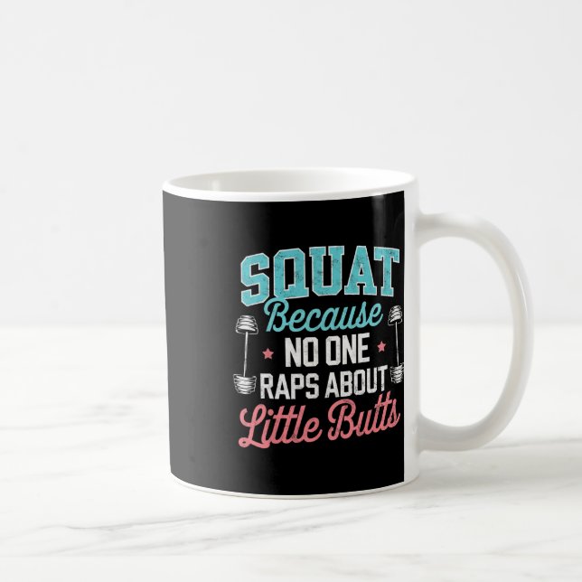Funny Squat, weil niemand über kleine Hintern Rap Kaffeetasse (Rechts)