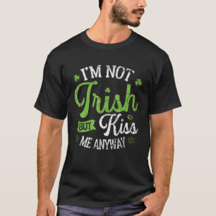Funny St Patrick Day bin ich nicht irisch, aber kü T-Shirt