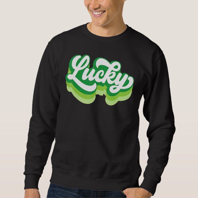 Funny St Patrick S Day Saint Paddy S Sweatshirt (Vorderseite)