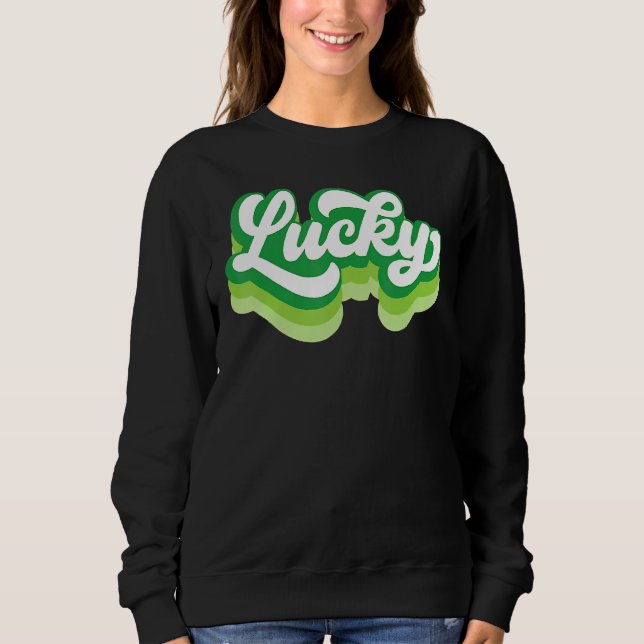 Funny St Patrick S Day Saint Paddy S Sweatshirt (Vorderseite)