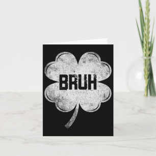 Funny St Patricks Day Bruh Meme Kleeblatt Teens Bo Karte