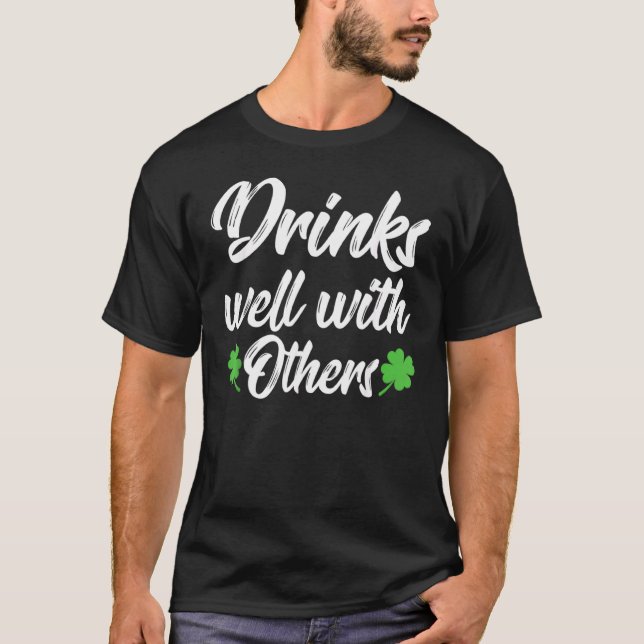 Funny St Patricks Day Drinks gut mit Ot T-Shirt (Vorderseite)