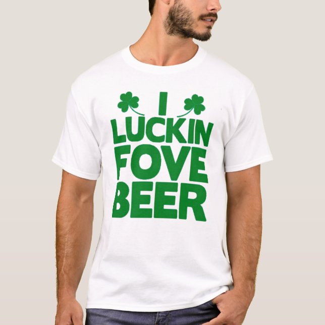 Funny St. Patrick's Day I Liebe Beer Kleeblatt Gre T-Shirt (Vorderseite)