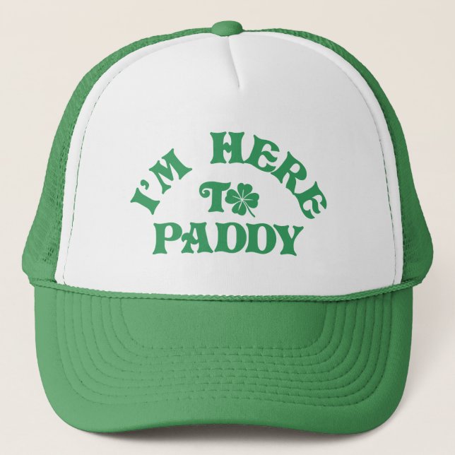 Funny St Patricks Day Ich bin hier, um Paddy Group Truckerkappe (Vorderseite)