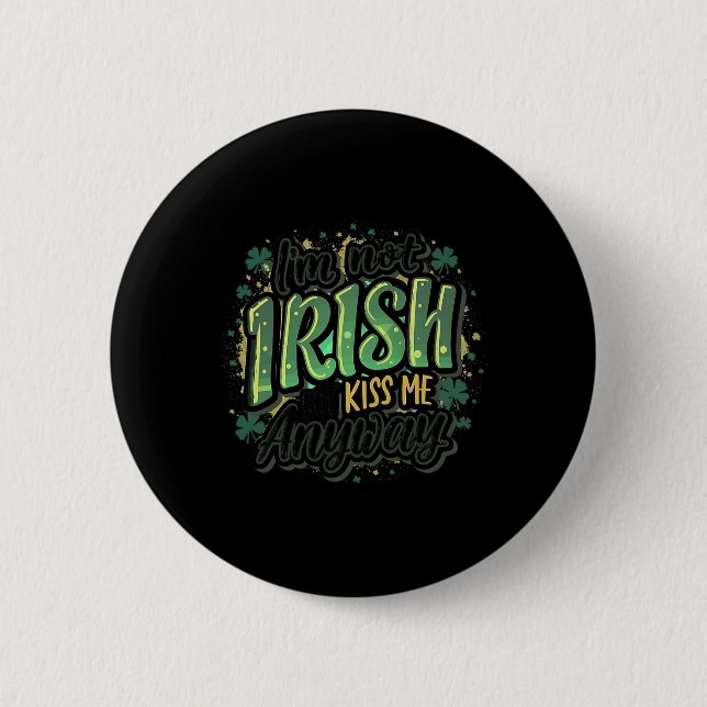 Funny St. Patricks Day Ich bin nicht irisch, aber  Button (Vorderseite)