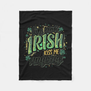 Funny St. Patricks Day Ich bin nicht irisch, aber  Fleecedecke