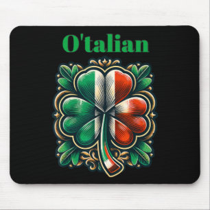 Funny St. Patricks Day Irish Italian O'talian Mousepad