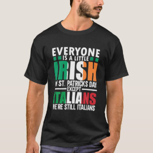 Funny St Patricks Day Italienisch Jeder ist ein we T-Shirt