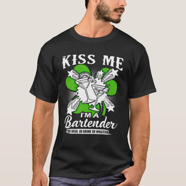 Funny St Patricks Day Kiss Me Ich bin Barkeeper od T-Shirt (Vorderseite)