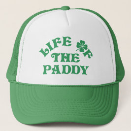 Funny St Patricks Day Life of the Paddy Group Truckerkappe