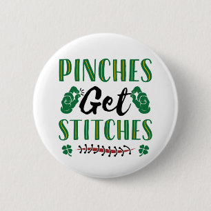 Funny St. Patrick's Day Pinches erhalten Stitches Button