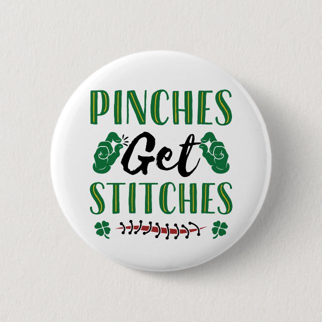 Funny St. Patrick's Day Pinches erhalten Stitches Button (Vorderseite)