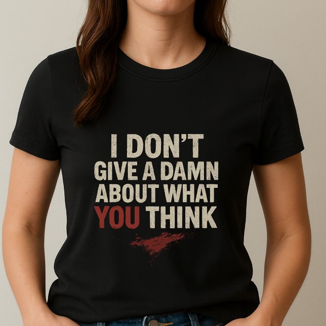 Funny Statement Tee; Cute Sassy Adult I don't Care T-Shirt (Von Creator hochgeladen)