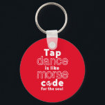 Funny Stich Tanz Tanz Morse Code für das Soul Schlüsselanhänger<br><div class="desc">Gestochen Tanz ist wie Code für das Soul. Funny stach Tanzdesign für diejenigen,  die tanzen,  wann immer sie die Liebe hören. Coole und einfache Ware für beruflich gestochen Tänzer. Ideal,  um den National Stich Dance Day zu feiern. Großartiges Weihnachtsgeschenk und Geburtstagsgeschenk für Familie und Freunde.</div>