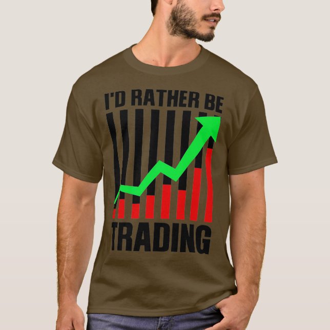 Funny Stock Trading Geschenk für Börsenhändler T-Shirt (Vorderseite)