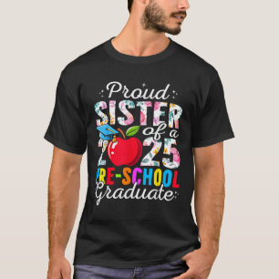 Funny Stolz Sister einer Cl of 2025 Pre-school Gra T-Shirt