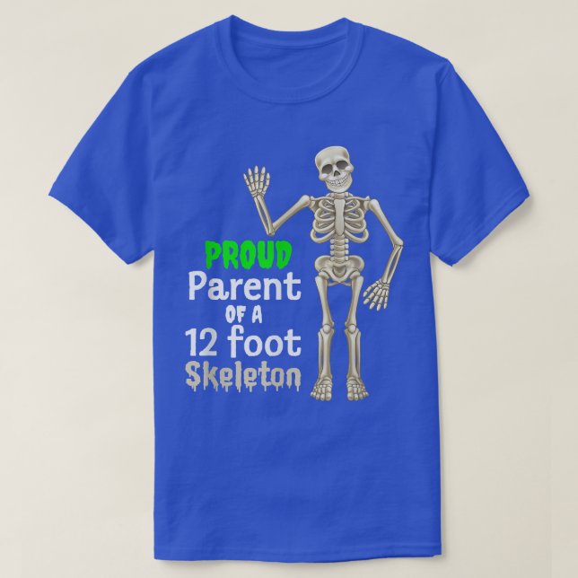 Funny Stolze Eltern eines 12 Fuß Skeletts  T-Shirt (Design vorne)