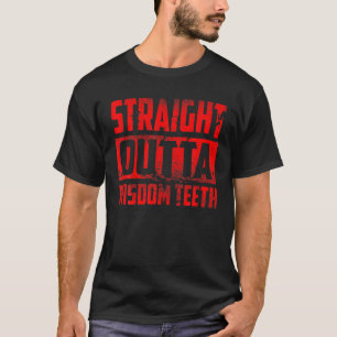 Funny Straight Outdoor Weisheit Zähne Coole Zähne T-Shirt