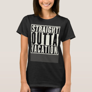 Funny Straight Outta Ferien Sommerpause Geschenk T-Shirt