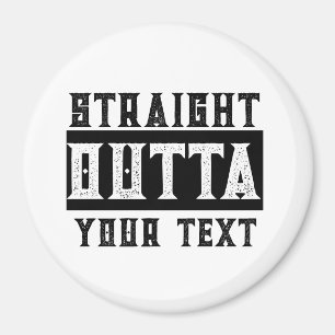 Funny 'Straight Outta Your Text' Magnet
