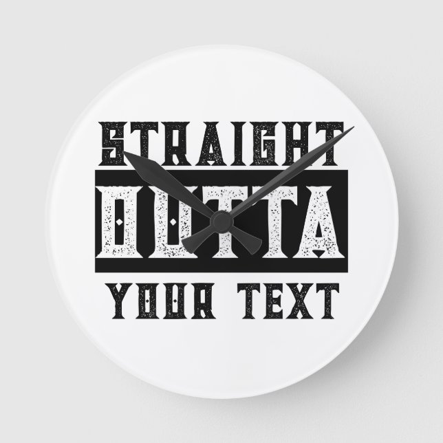 Funny 'Straight Outta Your Text' Runde Wanduhr (Vorderseite)