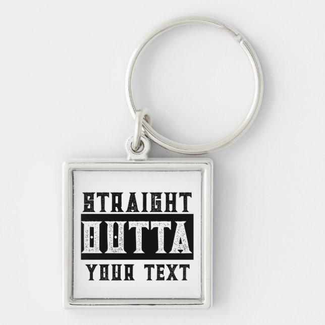 Funny 'Straight Outta Your Text' Schlüsselanhänger (Vorne)