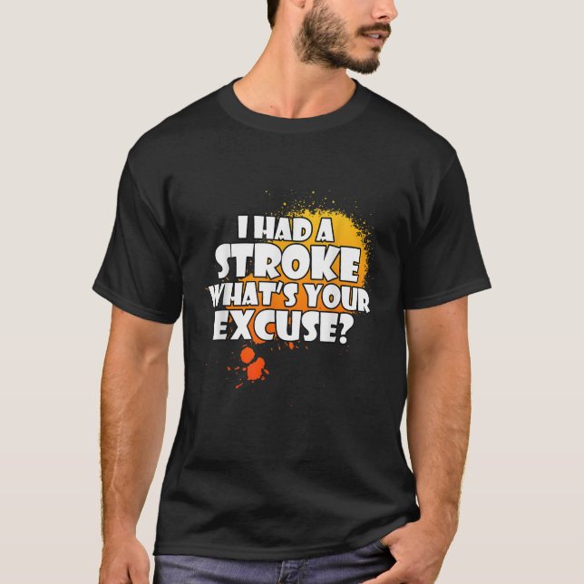 Funny Stroke Survivor T-Shirt ich hatte Stroke Was (Vorderseite)