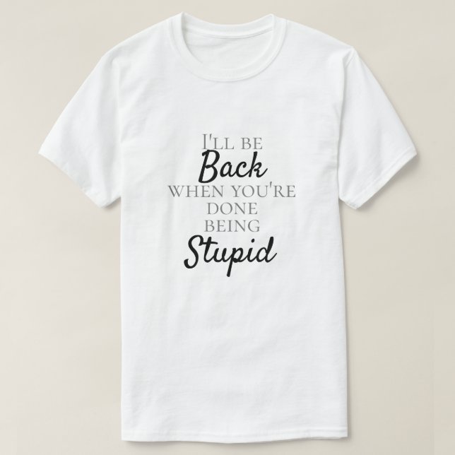 FUNNY "STUPID" T-Shirt (Design vorne)