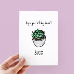 Funny Succulent Pub Birthday Card<br><div class="desc">Hoffe, dass dein Geburtstag nicht so ist - lustige Wortspielerkarte mit moderner minimalistischer Darstellung einer sukkulenten Pflanze</div>