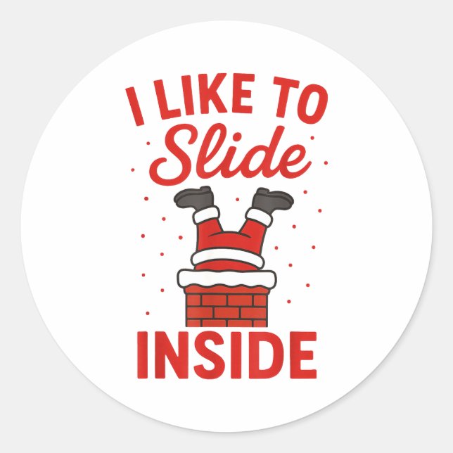 Funny Suggestive I Like To Slide Inside Quote Coup Runder Aufkleber (Vorderseite)