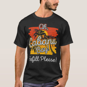 Funny Summer Beach Pool Party I Cabana Boy Nachfül T-Shirt