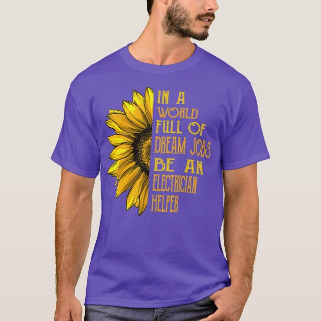 Funny Sunflower Electrical Helper T-Shirt (Vorderseite)