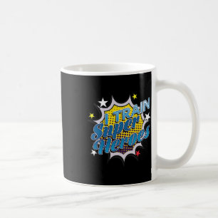 Funny Superhero T - I Train Super Heroes Kaffeetasse