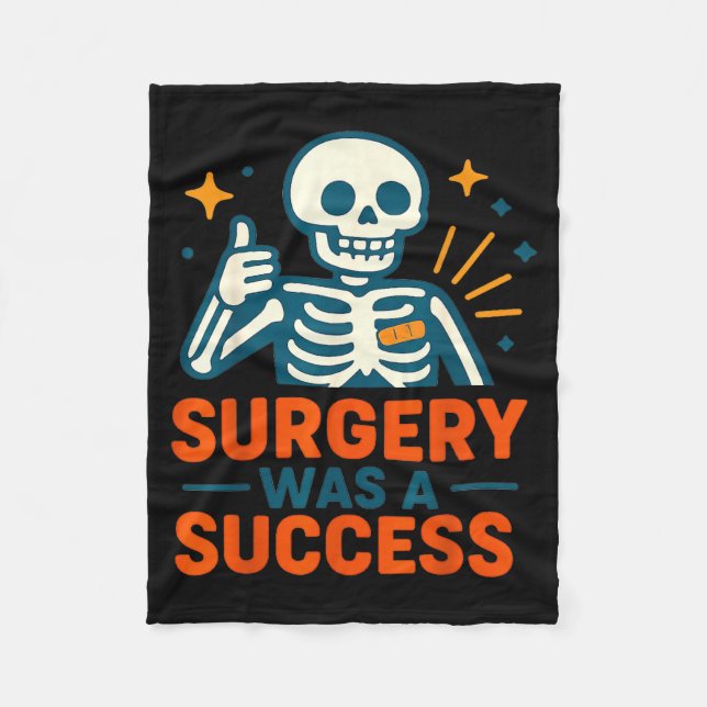 Funny Surgery Was A Success Skeleton Get Well Surg Fleecedecke (Vorderseite)
