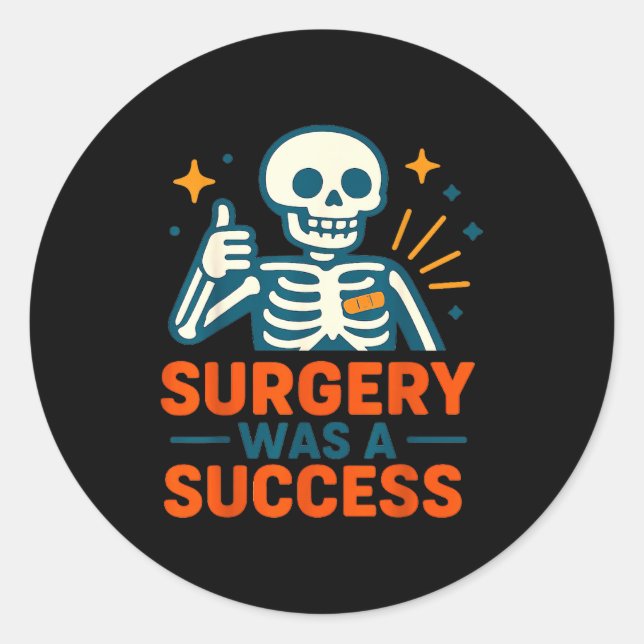 Funny Surgery Was A Success Skeleton Get Well Surg Runder Aufkleber (Vorderseite)