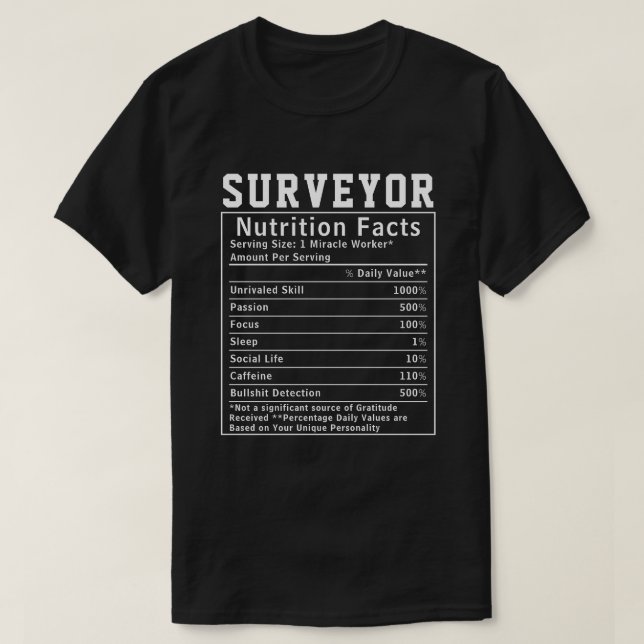 Funny Surveyor Nutrition Facts Engineering Geschen T-Shirt (Design vorne)