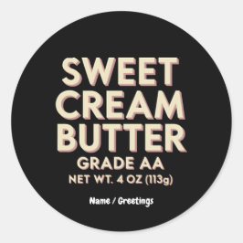 Funny Sweet Cream Butter Geschenk Perfekt einzigar Runder Aufkleber