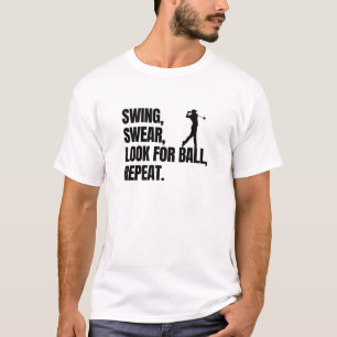 Funny Swing Swear suchen nach Ball Wiederholung T-Shirt
