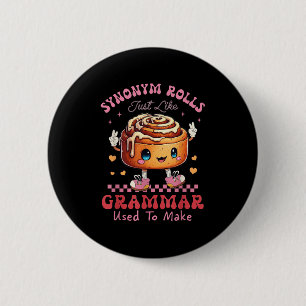 Funny Synonym Rolls Joke Cinnamon Rolls Grammar Pu Button