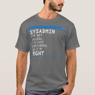 Funny Sysadmin IT Administration PC Gift T-Shirt