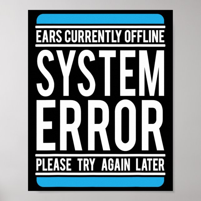 Funny System Error Ears sind derzeit offline. Poster (Vorne)