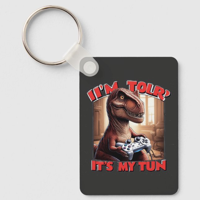 Funny T-Rex Gamer Quote Design Schlüsselanhänger (Vorderseite)