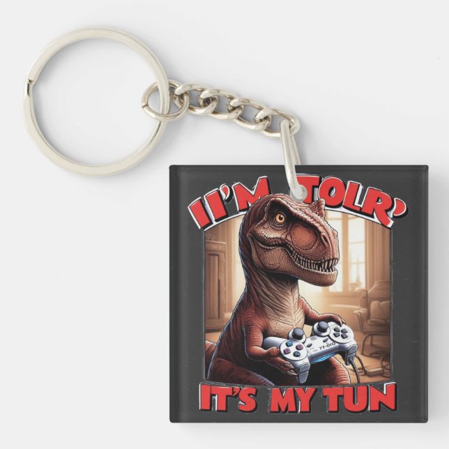 Funny T-Rex Gamer Quote Design Schlüsselanhänger (Vorderseite)