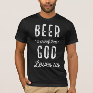 Funny T - Shirt Beer ist ein Beweis dafür, dass Go