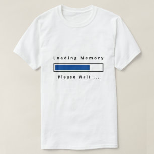 Funny T-Shirt Chargement de mémoire - Texte person