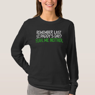 Funny T-Shirt Erinnern Sie sich an den letzten St 