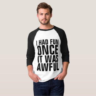 Funny T - Shirt, ICH HATTE FREUND, ALS ES SCHÖN WA T-Shirt