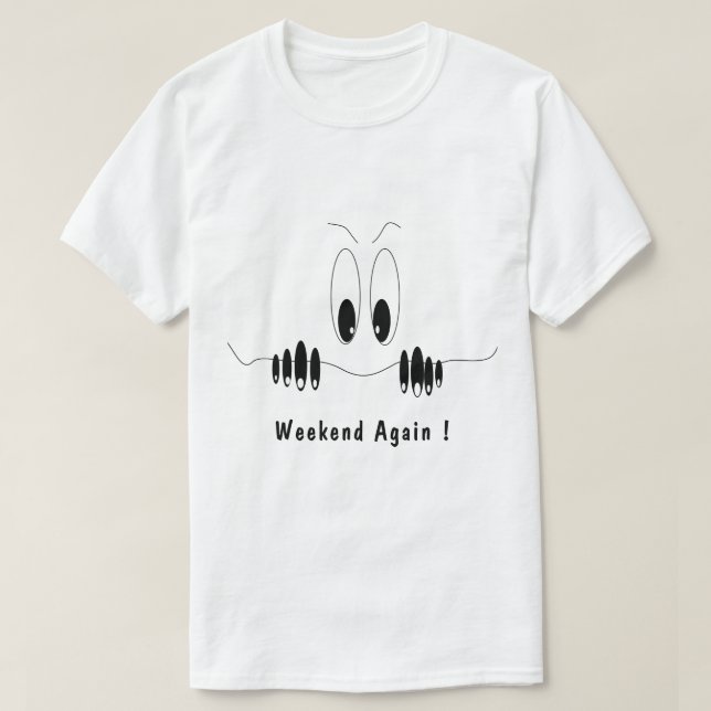 Funny T - Shirt Text Weekend wieder mit spielerisc (Design vorne)