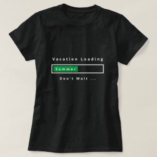 Funny T-Shirt Vacation Chargement - Été